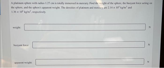 Solved A platinum sphere with radius 1.27 cm is totally | Chegg.com