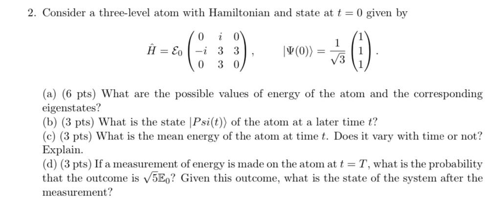 Solved Consider a three-level atom with Hamiltonian and | Chegg.com