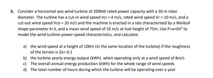 3. Consider a horizontal axis wind turbine of 200kW | Chegg.com