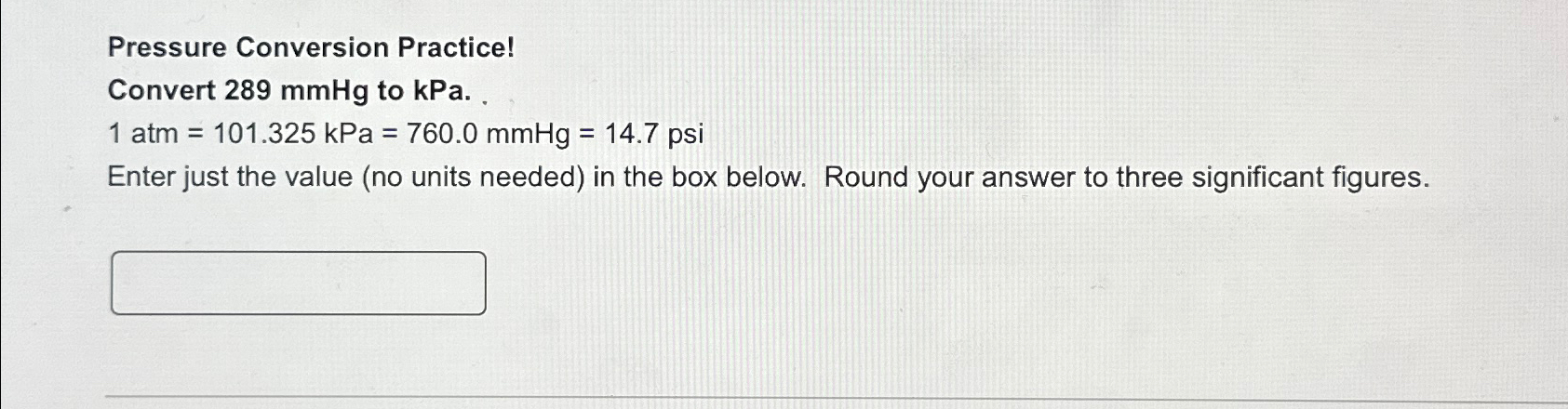 Solved Pressure Conversion Practice!Convert 289mmHg ﻿to | Chegg.com