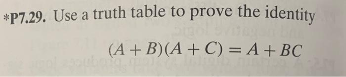 Solved *P7.29. Use a truth table to prove the identity | Chegg.com