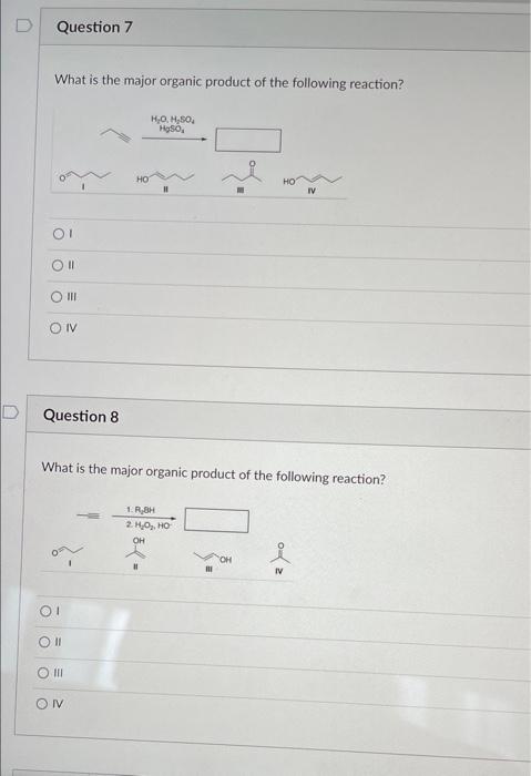 Solved D Question 7 What is the major organic product of the | Chegg.com