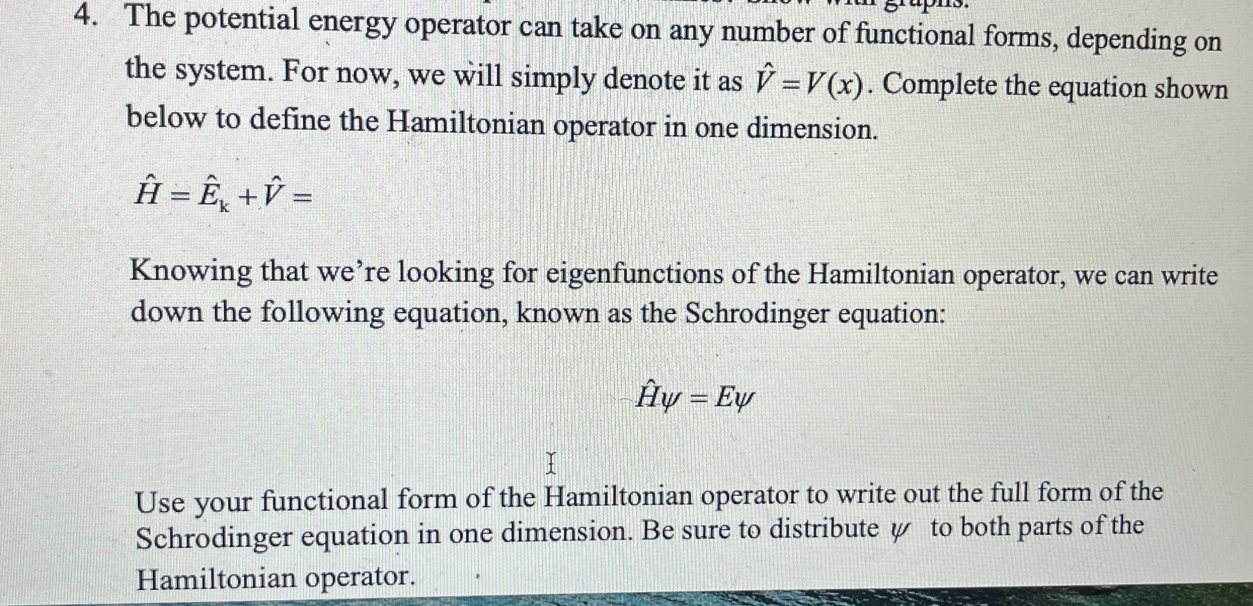 Solved The potential energy operator can take on any number | Chegg.com