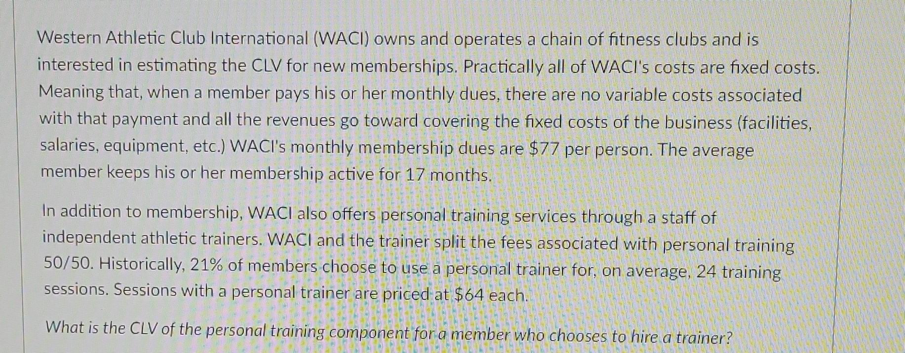 Solved Western Athletic Club International (WACI) owns and