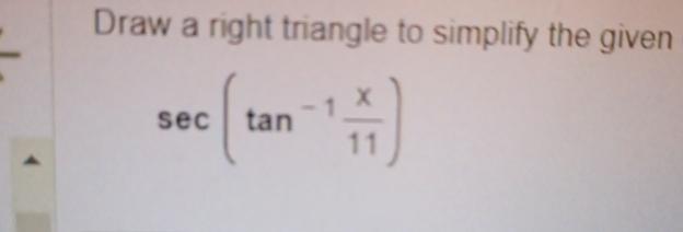 Solved Draw a right triangle to simplify the | Chegg.com