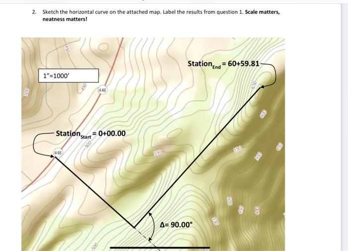 Solved 2. Sketch the horizontal curve on the attached map. | Chegg.com