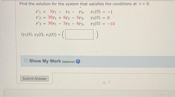 Solved Find the solution for the system that satisfies the | Chegg.com