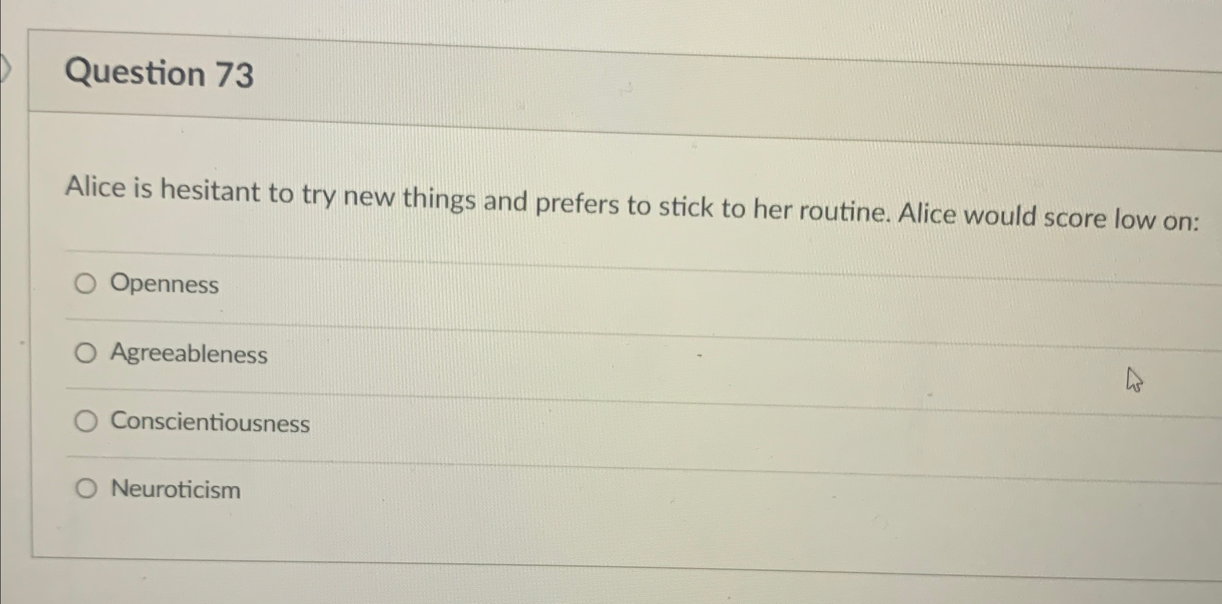 Solved Question 73Alice is hesitant to try new things and | Chegg.com
