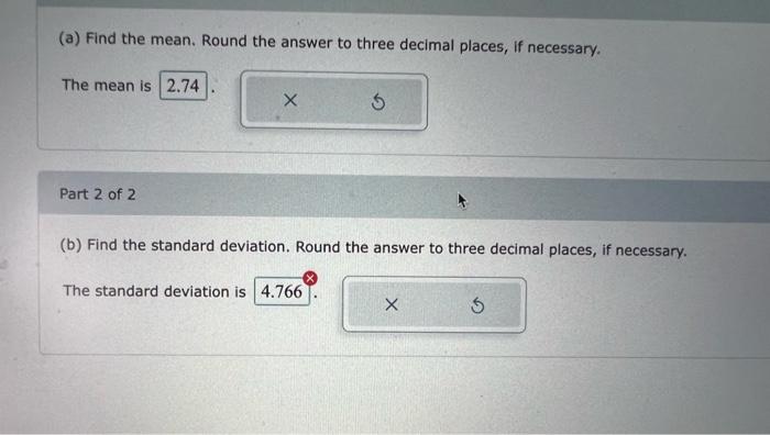 Solved (a) Find the mean. Round the answer to three decimal | Chegg.com