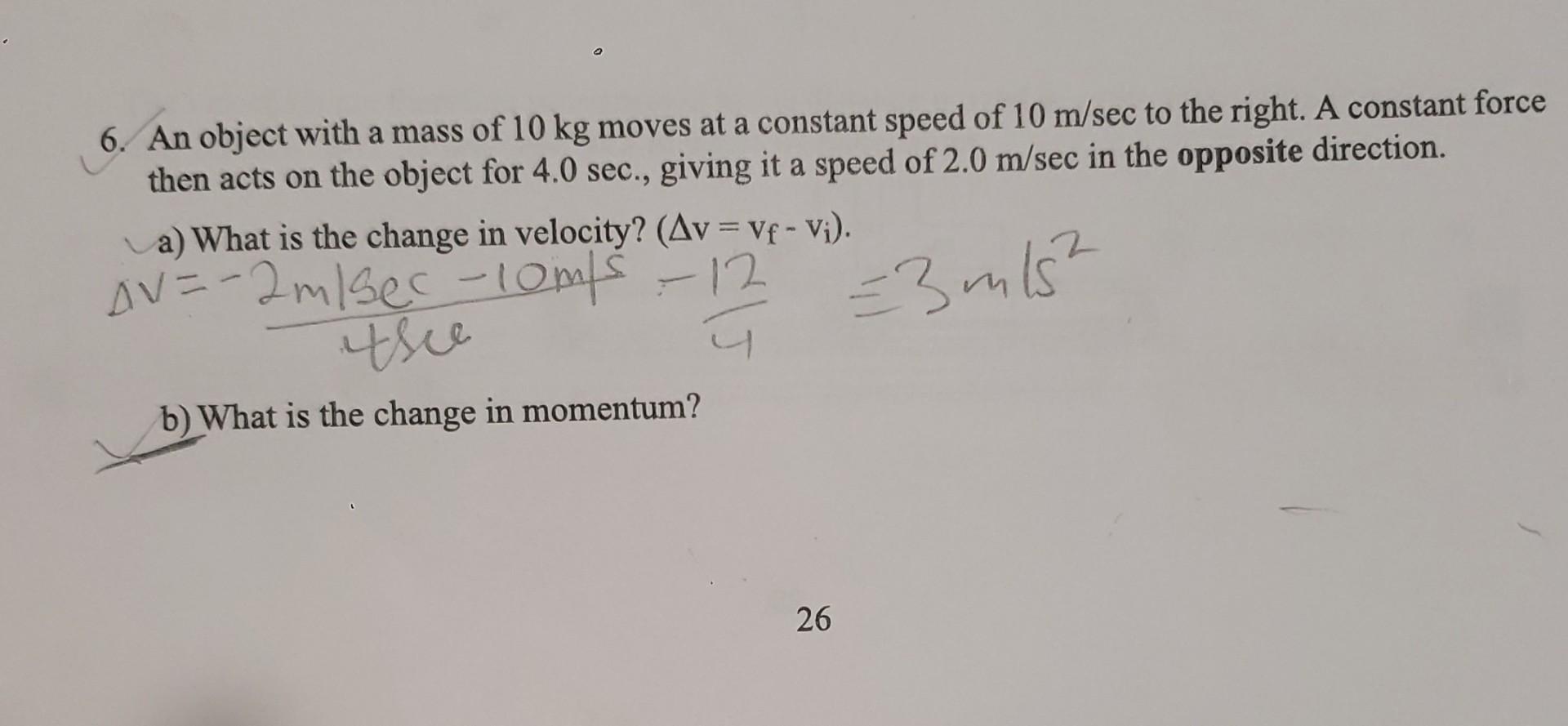 Solved 6 An Object With A Mass Of 10 Kg Moves At A Constant