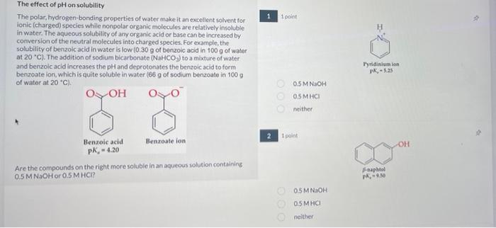 The effect of \( \mathrm{pH} \) on solubility
The polar, hydrogen-bonding properties of water make it an excellent solvent fo