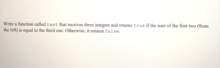 Solved Write a function called test that receives three | Chegg.com