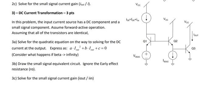 Solved 2c) Solve for the small signal current gain ( iout | Chegg.com