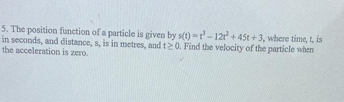Solved 5. The position function of a particle is given by | Chegg.com