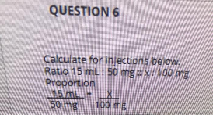 Solved QUESTION 6 Calculate for injections below. Ratio 15 | Chegg.com