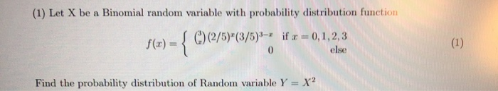 Solved (1) Let X be a Binomial random variable with | Chegg.com