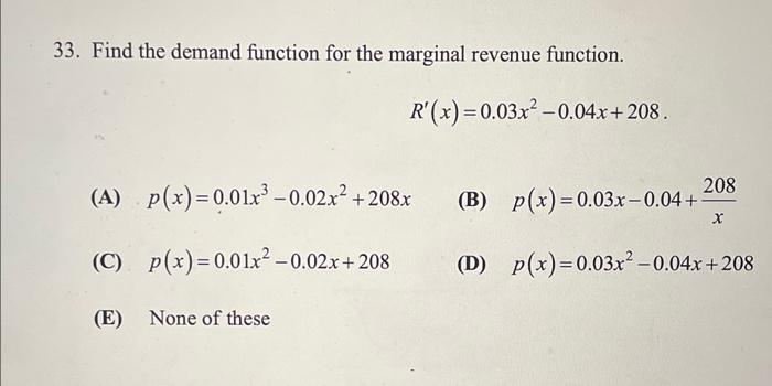 Solved 33. Find the demand function for the marginal revenue | Chegg.com