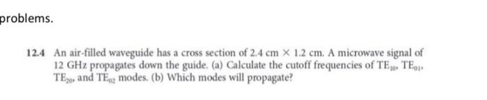 Solved problems. 12.4 An air-filled waveguide has a cross | Chegg.com