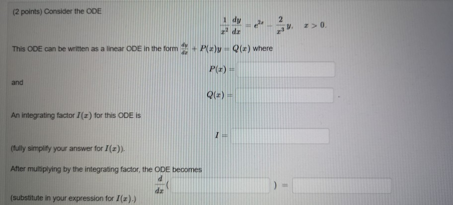 Solved (2 points) Consider the ODE 2 dy dr = 1> 0 This ODE | Chegg.com