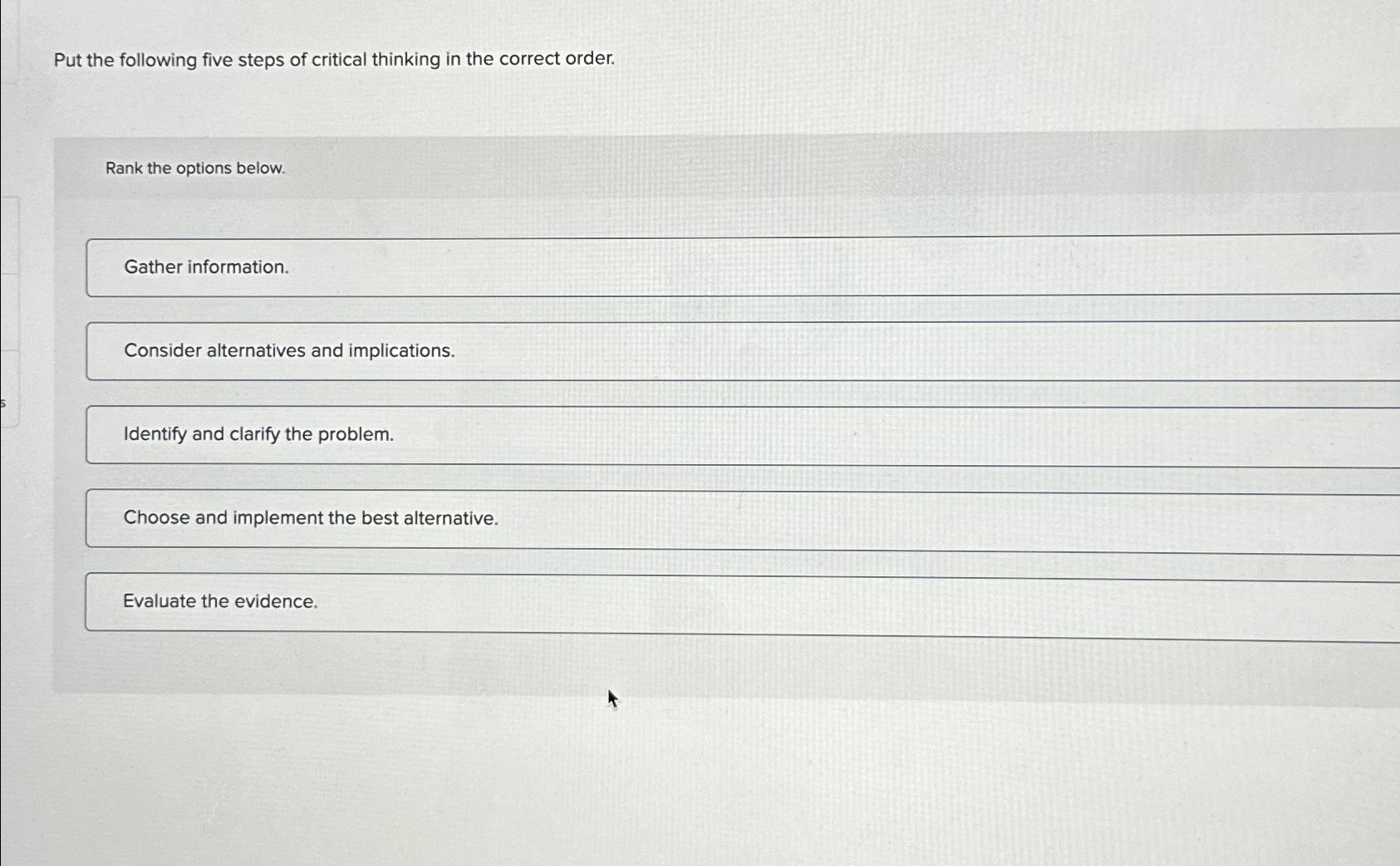Solved Put the following five steps of critical thinking in | Chegg.com