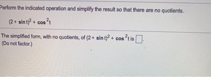 Solved Wnte each expression in terms of sine and cosine, and | Chegg.com