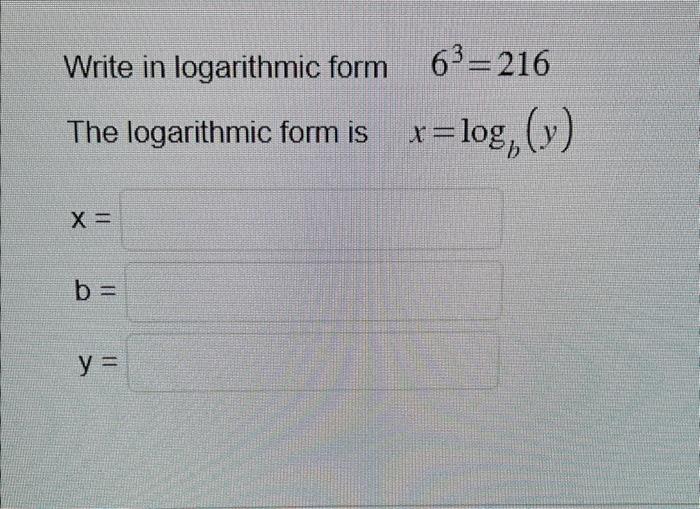 solved-write-in-logarithmic-form-63-216-the-logarithmic-form-chegg