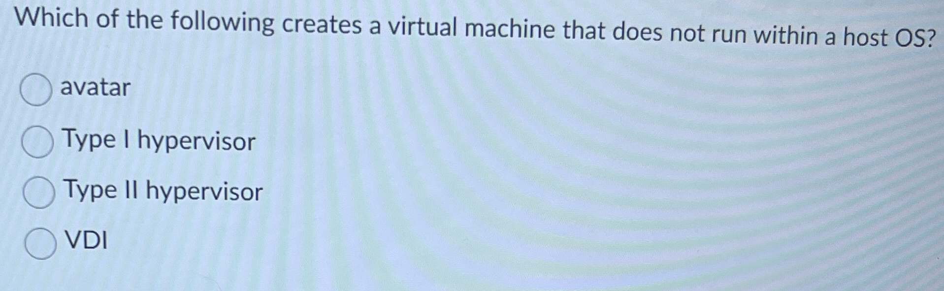 Solved Which of the following creates a virtual machine that | Chegg.com