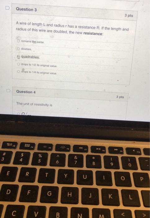 Solved Question 3 3 pts A wire of length L and radius r has | Chegg.com