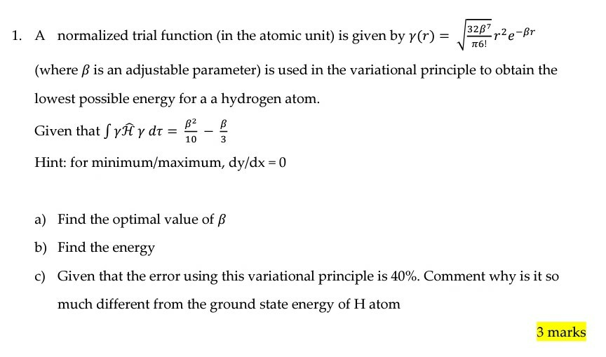 Solved 1. A normalized trial function in the atomic unit) is | Chegg.com