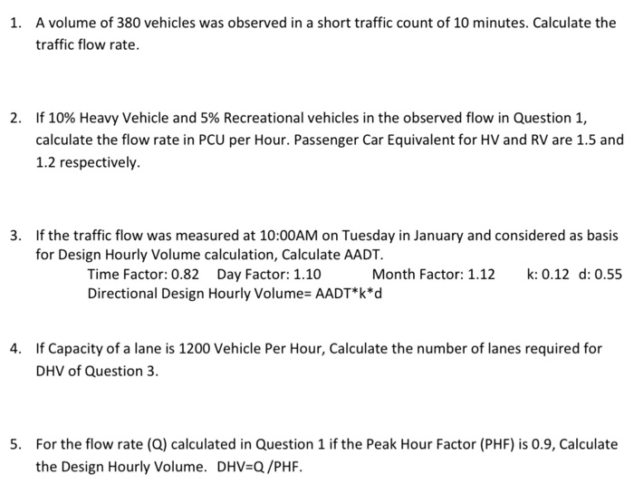 Solved 1. A volume of 380 vehicles was observed in a short