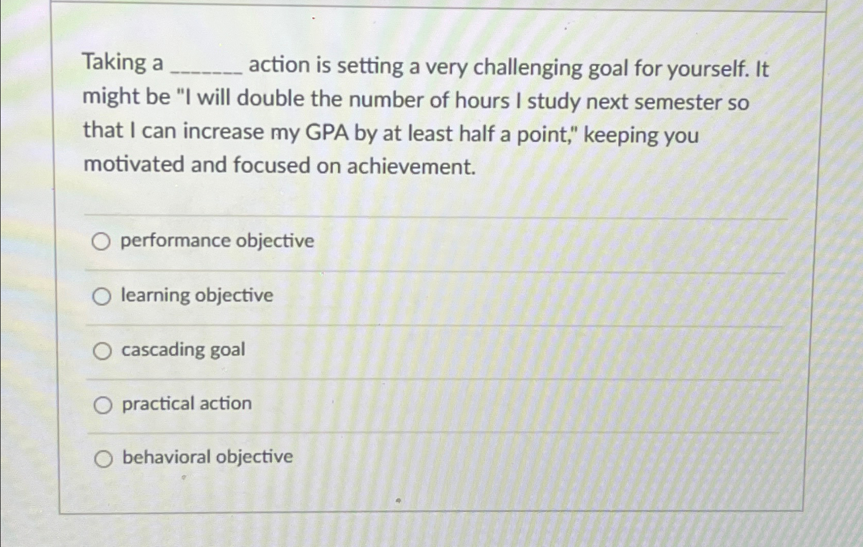 Solved Taking a action is setting a very challenging goal | Chegg.com