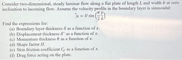 Solved Consider two-dimensional, steady laminar flow along a | Chegg.com