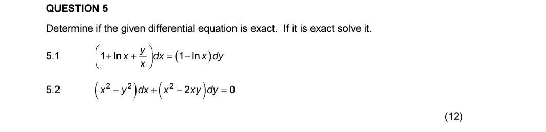 Solved QUESTION 5Determine if the given differential | Chegg.com