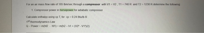 Solved For An Air Mass Flow Rate Of 185 Lbm Sec Through A Chegg Com