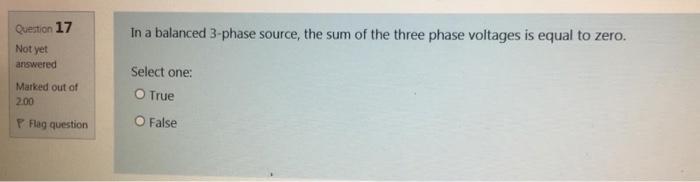 Solved Question 17 In a balanced 3-phase source, the sum of | Chegg.com