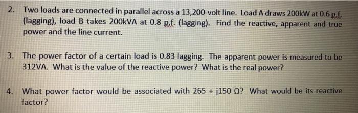Solved 2. Two loads are connected in parallel across a | Chegg.com