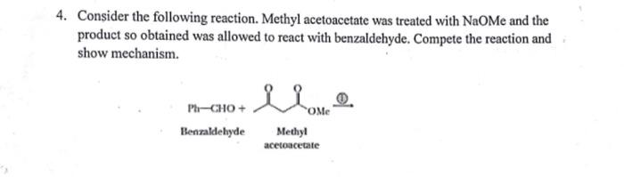 Solved Consider The Following Reaction Methyl Acetoacetate Chegg Com