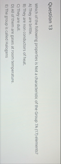 Solved Question 13Which of the following properties is Not a | Chegg.com