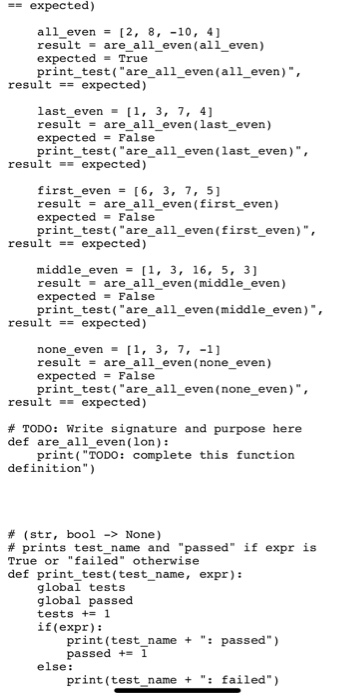 == expected) all_even = {2, 8, -10, 4) result = are all even(all even) expected = True print_test(are_all_even(all_even), r