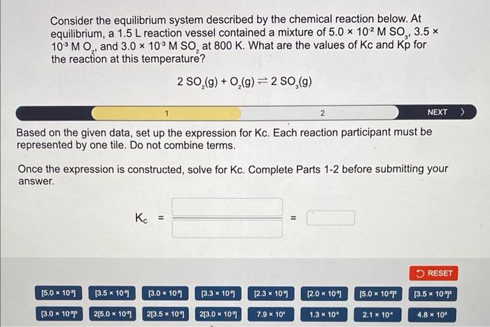 Consider the equilibrium system described by the chemical reaction below. At equilibrium, a \( 1.5 \mathrm{~L} \) reaction ve