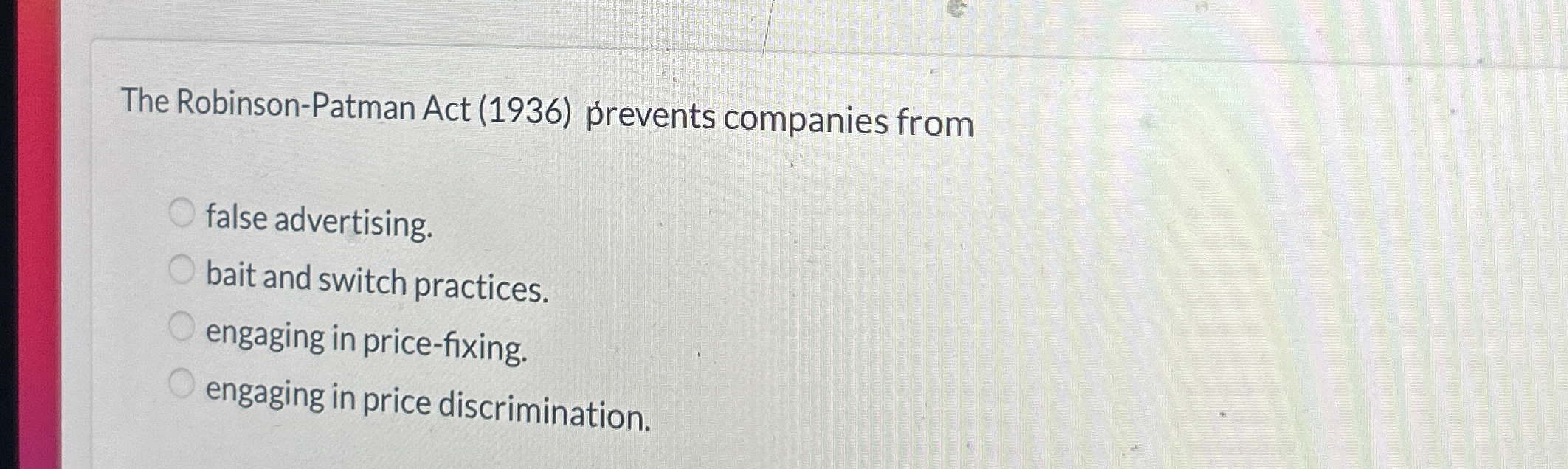 Solved The Robinson-Patman Act (1936) ṕrevents companies | Chegg.com