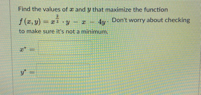 Solved Find the values of x and y that maximize the function | Chegg.com