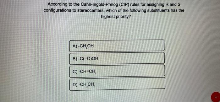 Which Of The Following Substituents Has The Highest Priority