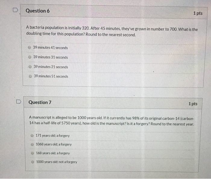 Solved D Question 6 1 pts A bacteria population is initially | Chegg.com