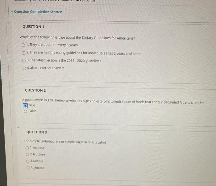 Question Completion Status: QUESTION 1 Which of the following is true about the Dietary Guidelines for Americans? They are up