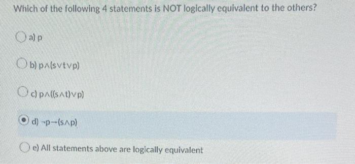 Solved Which of the following 4 statements is NOT logically | Chegg.com