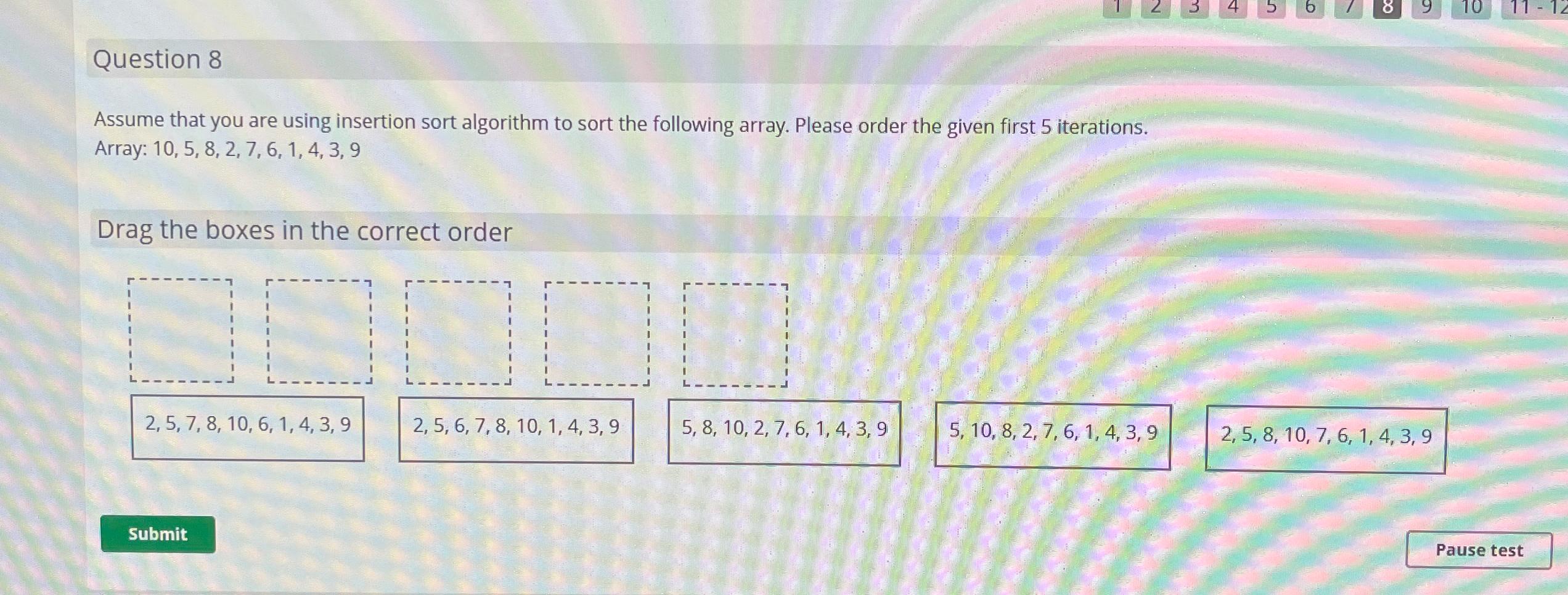 Solved Question 8Assume that you are using insertion sort | Chegg.com