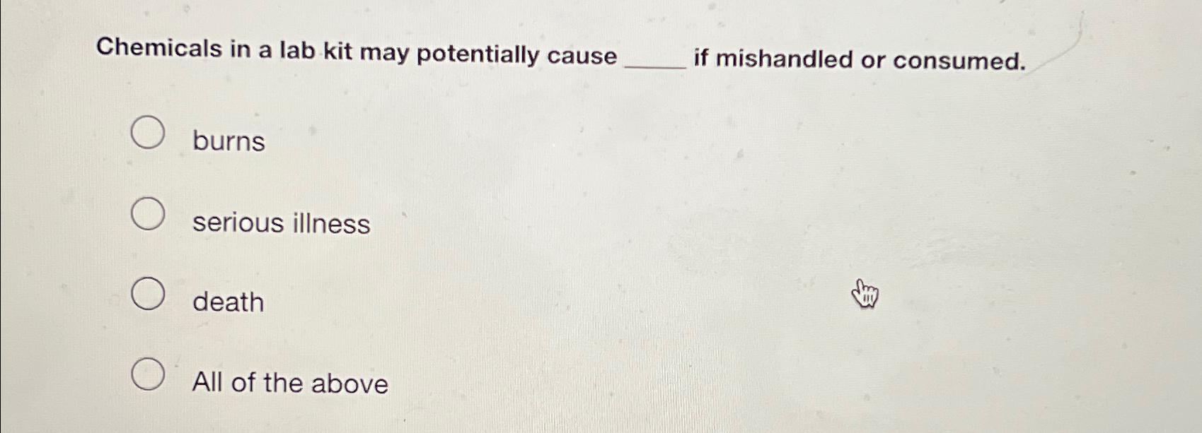 Solved Chemicals in a lab kit may potentially cause if