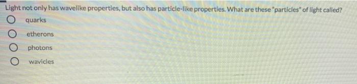 which scientist discovered that light has wavelike and particle like properties