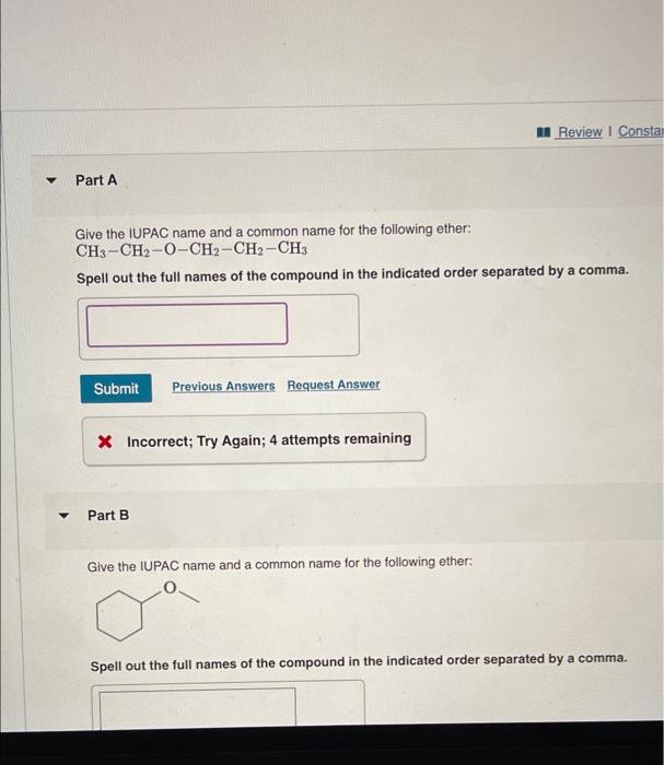 Solved A Review | Consta Part A Give the IUPAC name and a | Chegg.com